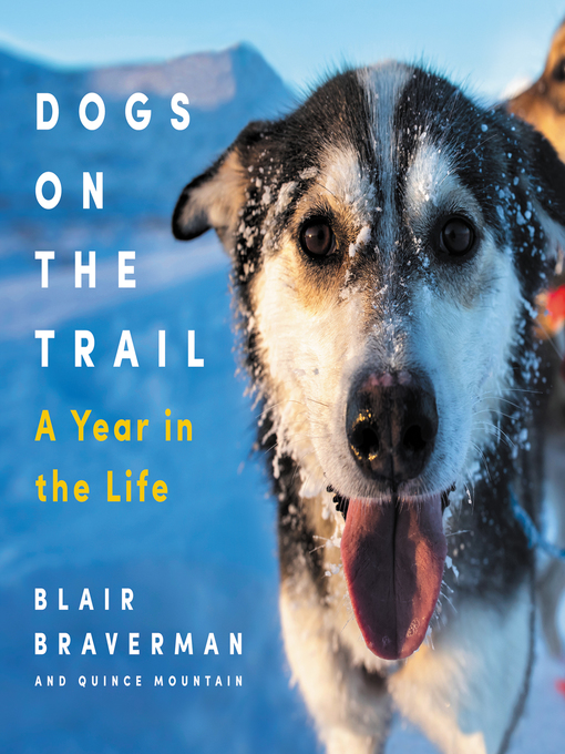 Title details for Dogs on the Trail by Blair Braverman - Available